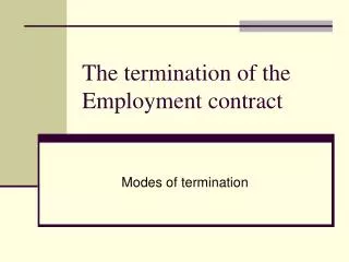 The termination of the Employment contract
