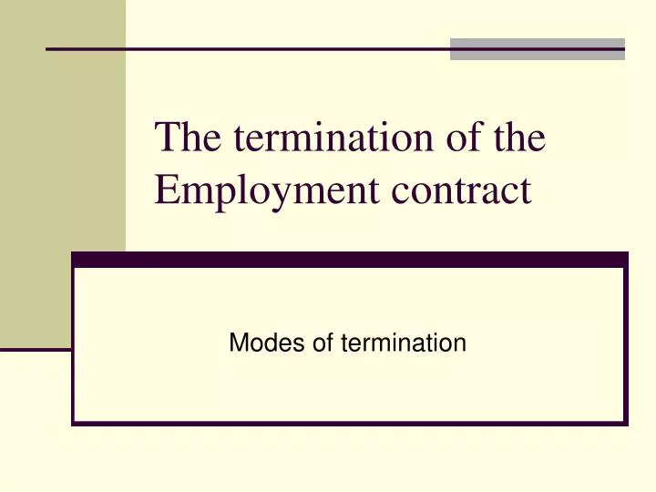 the termination of the employment contract