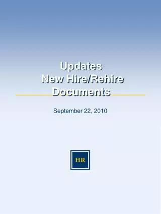 Updates New Hire/Rehire Documents
