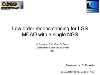 Low order modes sensing for LGS MCAO with a single NGS