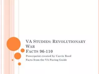 VA Studies: Revolutionary War Facts 96-110