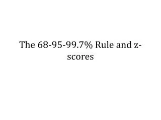 The 68-95-99.7% Rule and z-scores