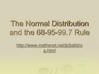 The Normal Distribution and the 68-95-99.7 Rule