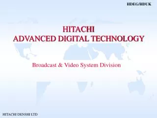 HITACHI ADVANCED DIGITAL TECHNOLOGY