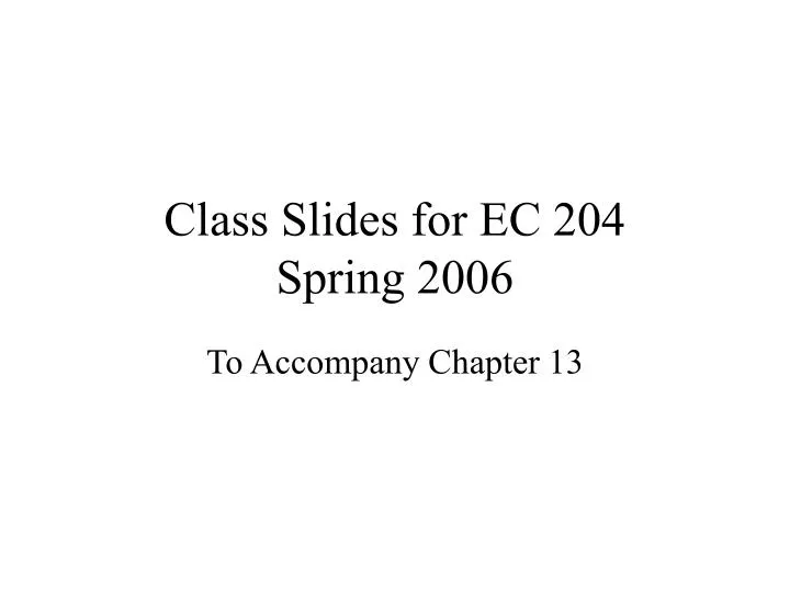 class slides for ec 204 spring 2006