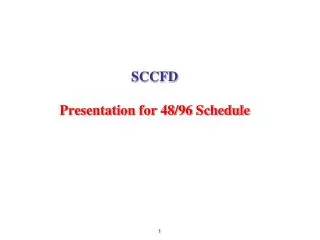 SCCFD Presentation for 48/96 Schedule