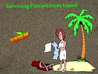 Surviving Procurement Island