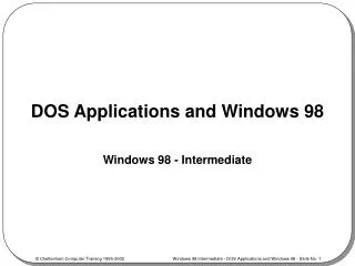 DOS Applications and Windows 98