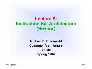 Lecture 5: Instruction Set Architecture (Review)