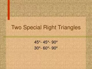 Two Special Right Triangles