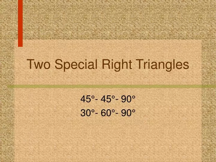 two special right triangles