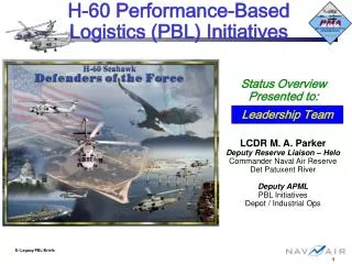 H-60 Performance-Based Logistics (PBL) Initiatives