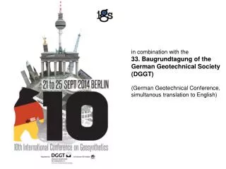 in combination with the 33. Baugrundtagung of the German Geotechnical Society (DGGT)