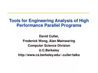 Tools for Engineering Analysis of High Performance Parallel Programs