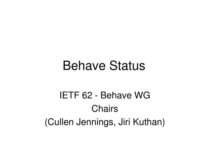 behave status