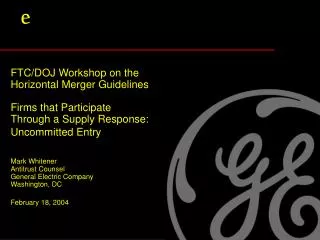 FTC/DOJ Workshop on the Horizontal Merger Guidelines Firms that Participate