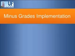 Minus Grades Implementation