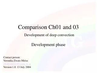 Comparison Ch01 and 03 Development of deep convection