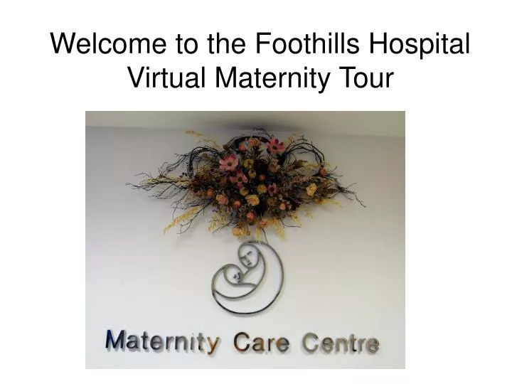 welcome to the foothills hospital virtual maternity tour