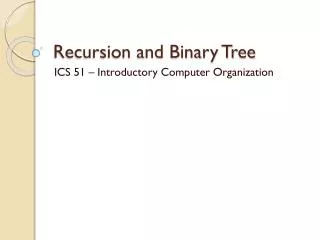 Recursion and Binary Tree
