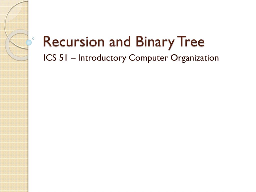 PPT - Recursion and Binary Tree PowerPoint Presentation, free download ...