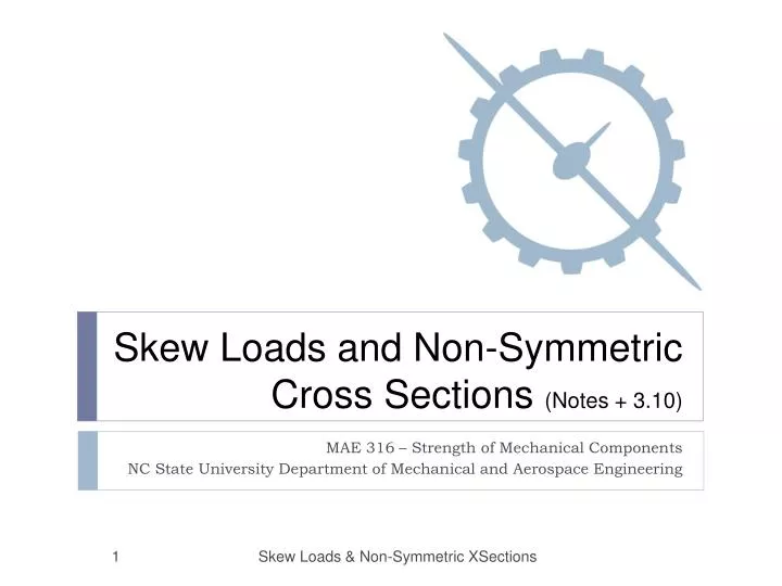 skew loads and non symmetric cross sections notes 3 10