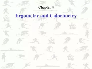 Chapter 4 Ergometry and Calorimetry