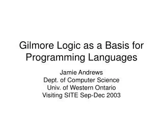 Gilmore Logic as a Basis for Programming Languages