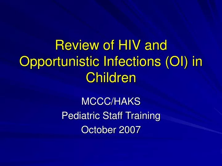 review of hiv and opportunistic infections oi in children