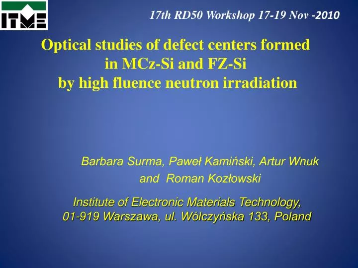 optical studies of defect centers formed in mcz si and fz si by high fluence neutron irradiation