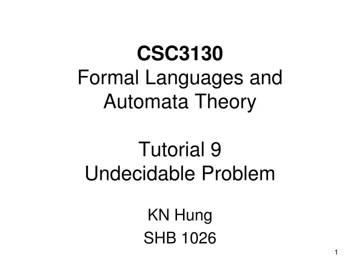 csc3130 formal languages and automata theory tutorial 9 undecidable problem