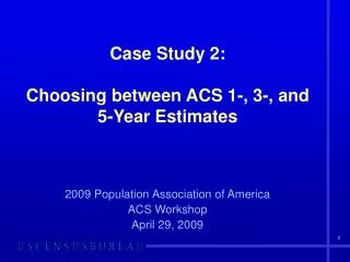 Case Study 2: Choosing between ACS 1-, 3-, and 5-Year Estimates