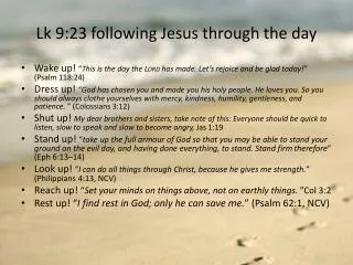 Lk 9:23 following Jesus through the day