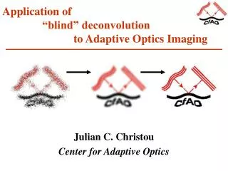 Julian C. Christou Center for Adaptive Optics