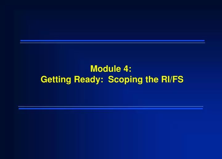 module 4 getting ready scoping the ri fs