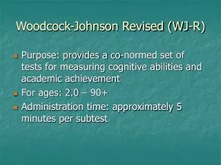 Woodcock-Johnson Revised (WJ-R)