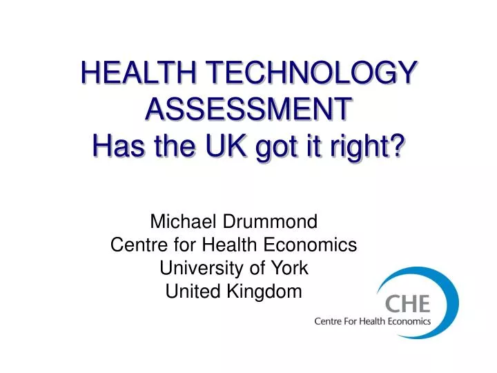 health technology assessment has the uk got it right