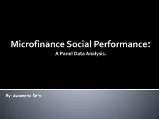 Microfinance Social Performance : A Panel Data Analysis.