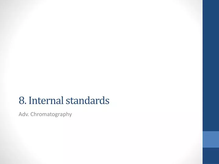 8 internal standards