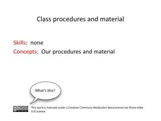 S kills : none	 C oncepts : Our procedures and material