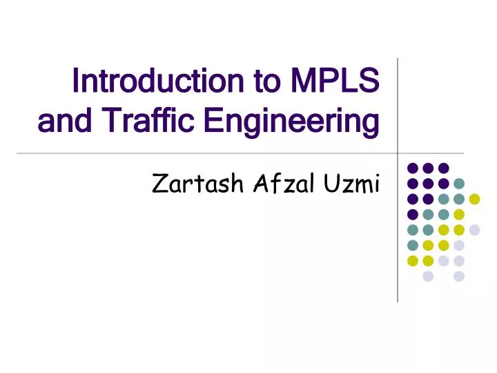 introduction to mpls and traffic engineering