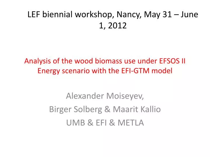 analysis of the wood biomass use under efsos ii energy scenario with the efi gtm model