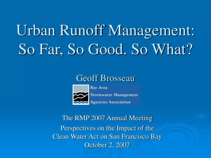 urban runoff management so far so good so what geoff brosseau
