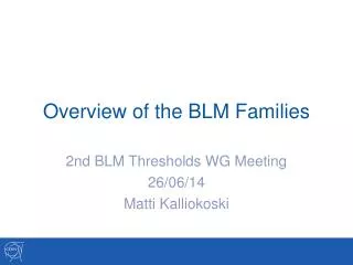 Overview of the BLM Families