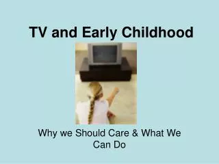 TV and Early Childhood