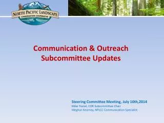 Communication &amp; Outreach Subcommittee Updates