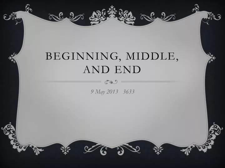 beginning middle and end