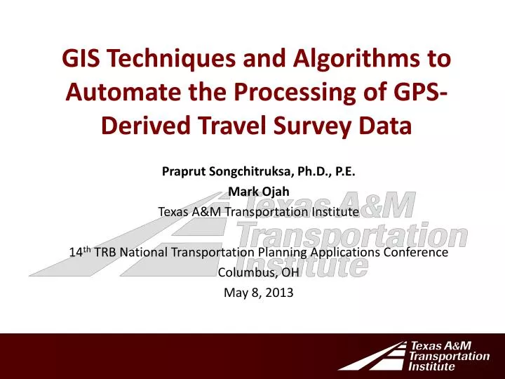 gis techniques and algorithms to automate the processing of gps derived travel survey data
