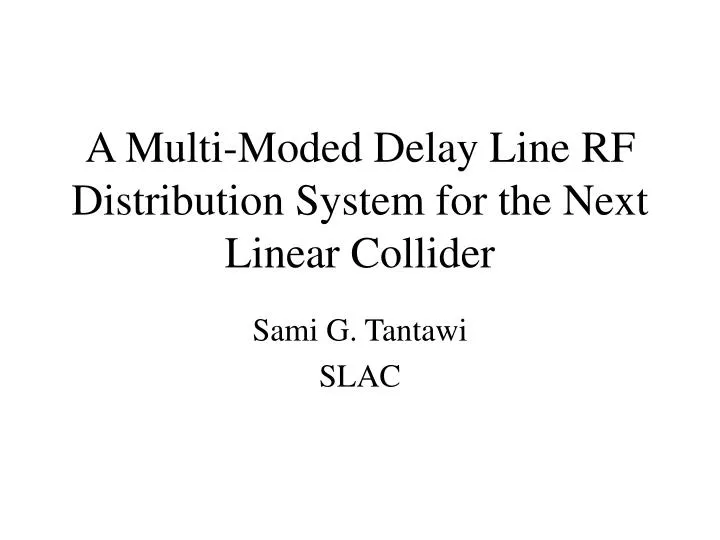 a multi moded delay line rf distribution system for the next linear collider