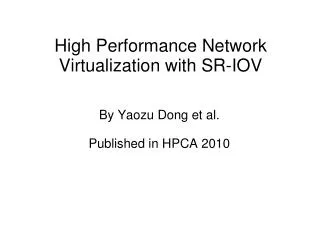 High Performance Network Virtualization with SR-IOV